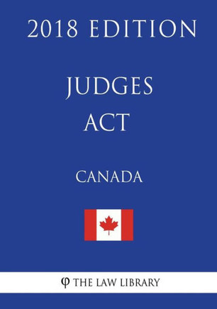 Judges Act (Canada) - 2018 Edition