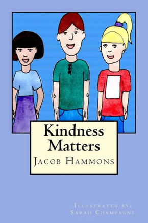 Kindness Matters - 9781533538710