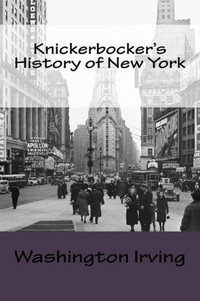 Knickerbocker's History of New York - 9781986249058