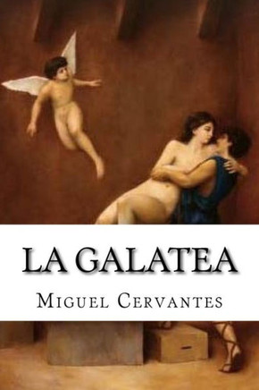 La Galatea (Spanish Edition) - 9781533614995