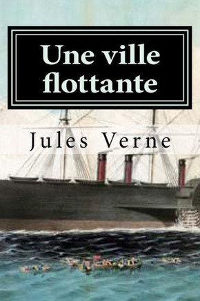Une Ville Flottante (French Edition) - 9781523860272