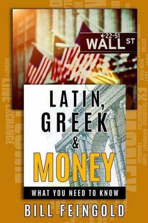Latin, Greek and Money: What You Need To Know