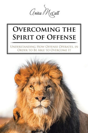 Overcoming The Spirit Of Offense