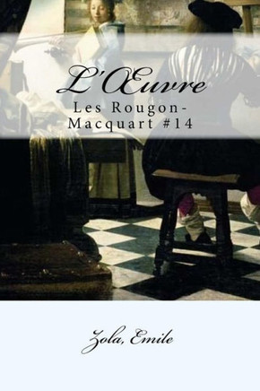 L??uvre: Les Rougon-Macquart #14 (French Edition) - 9781546576235