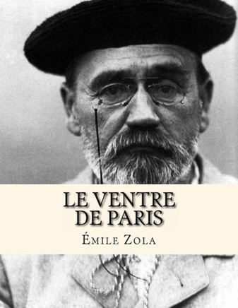 Le Ventre De Paris (French Edition) - 9781530424276 Le Ventre De Paris (French Edition) - 9781530424276