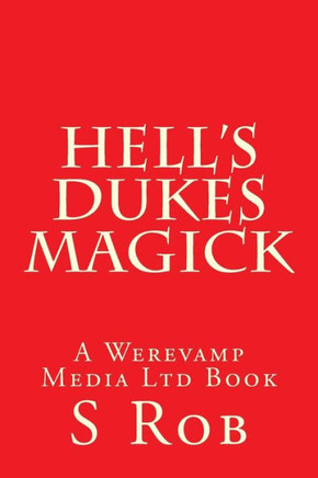 Hell's Dukes Magick