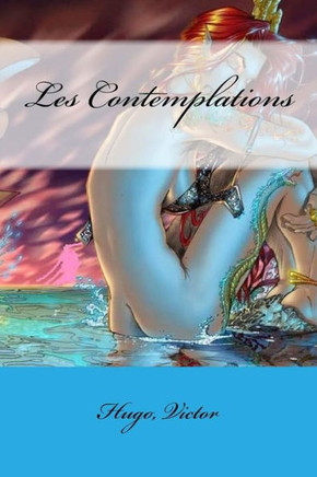 Les Contemplations (French Edition) - 9781548917227