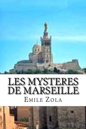 Les Mysteres De Marseille (French Edition) - 9781533336699