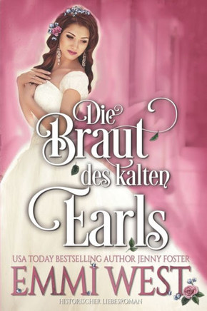Die Braut des kalten Earls: Historischer Liebesroman (German Edition)