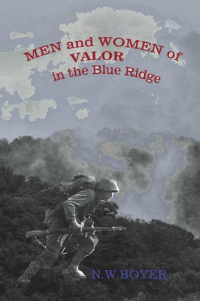 Men And Women Of Valor In The Blue Ridge
