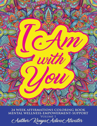 I am with you: Mental Wellness Coloring Book (Wellness Journey)