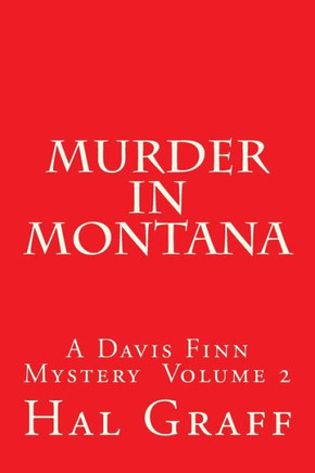 Murder In Montana : A Davis Finn Mystery