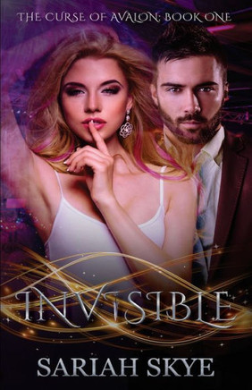 Invisible (The Curse of Avalon)