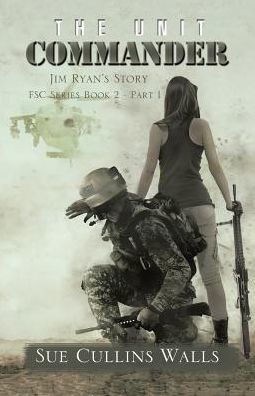 The Unit Commander: Jim RyanS Story