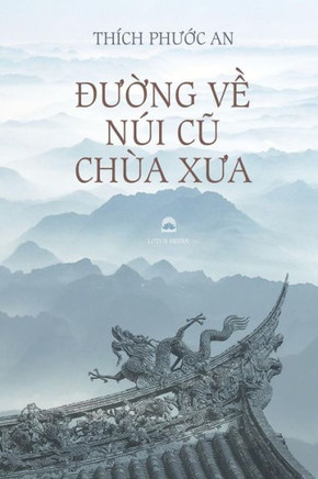 Duong Ve Nui Cu Chua Xua: Tieu Luan Van Hoc Phat Giao (Vietnamese Edition)