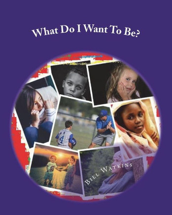 What Do I Want To Be?