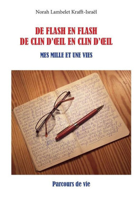 De flash en flash, de clins d'oeil en clins d'oeil: Mes mille et une vies (French Edition)