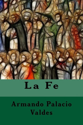 La Fe (Spanish Edition) - 9781981764587