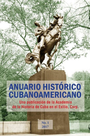 Anuario Hist?ico Cubanoamericano: No. 1, 2017 (Spanish Edition)