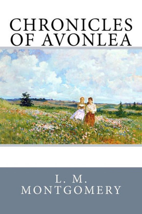 Chronicles Of Avonlea - 9781548555375