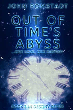 Out Of Time's Abyss: One Love. One Destiny (Destyiny)