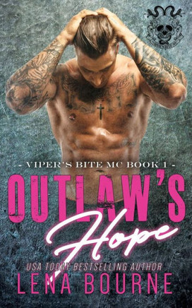 Outlaw'S Hope (A Viper'S Bite Mc Novel Book 1)