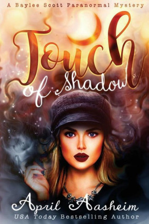 Touch Of Shadow : A Baylee Scott Paranormal Mystery