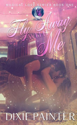 Fly Away With Me (Magical Love Series)