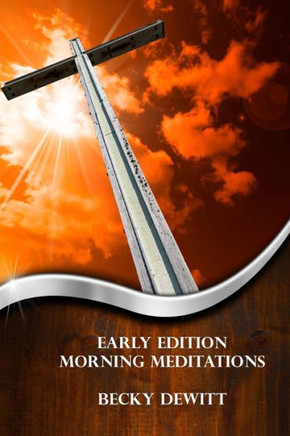 Early Edition Morning Meditations