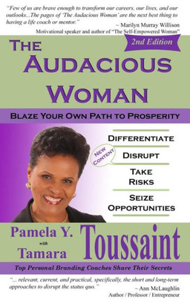 The Audacious Woman - 2Nd Edition : Blaze Your Own Path To Prosperity