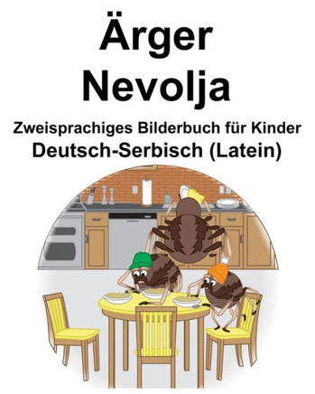 Deutsch-Serbisch (Latein) ?rger/Nevolja Zweisprachiges Bilderbuch f?r Kinder (German Edition)