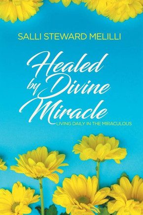 Healed By Divine Miracle