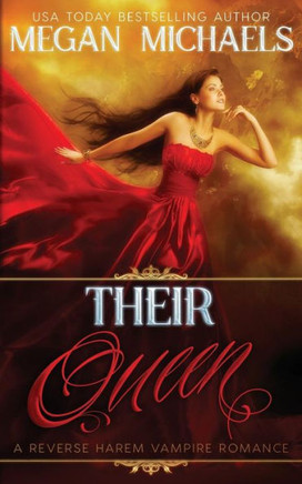Their Queen : A Reverse Harem Vampire Novel