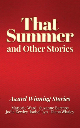 That Summer And Other Stories: Award Winning Stories