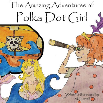 The Amazing Adventures of Polka Dot Girl