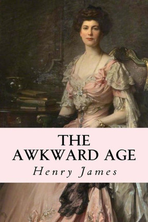The Awkward Age - 9781539951278