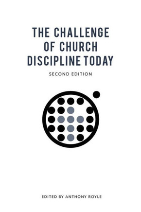 The Challenge Of Church Discipline Today