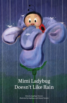 Mimi Ladybug Doesn't Like Rain