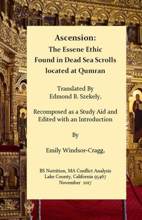 Ascension : The Essene Ethic: Found in Dead Sea Scrolls located at Qumran