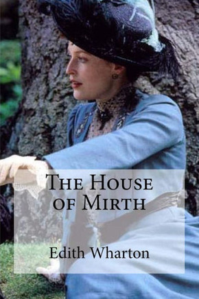 The House Of Mirth - 9781534951891