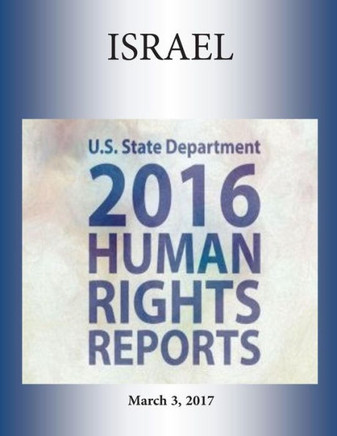 ISRAEL 2016 HUMAN RIGHTS Report