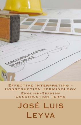 Effective Interpreting - Construction Terminology: English-Spanish Construction Terms