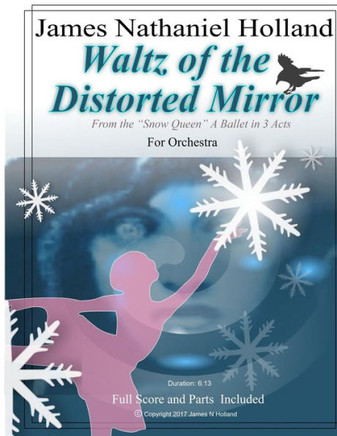 Waltz Of The Distorted Mirror : For Orchestra From The Snow Queen Ballet