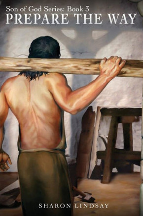 The Son Of God Series Book 3 : Prepare The Way