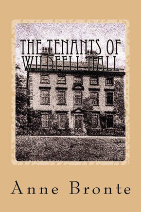 The Tenants Of Wildfell Hall