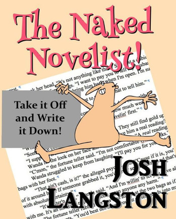 The Naked Novelist : Take It Off And Write It Down!