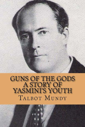 Guns Of The Gods (A Story Of Yasmini'S Youth)