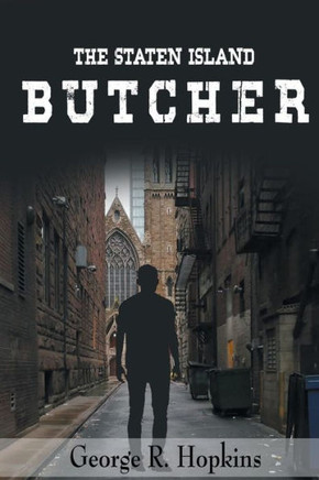 The Staten Island Butcher : Suspense/Thriller/Mystery