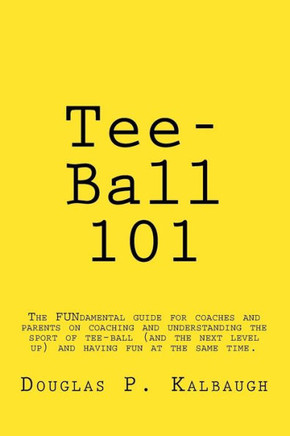 Tee-Ball 101: Coaching Beginning Baseball