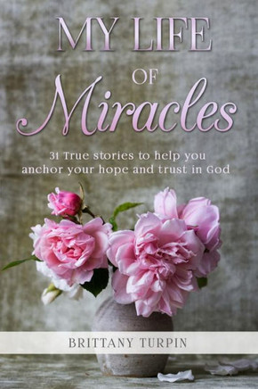 My Life Of Miracles - 9781720996675
